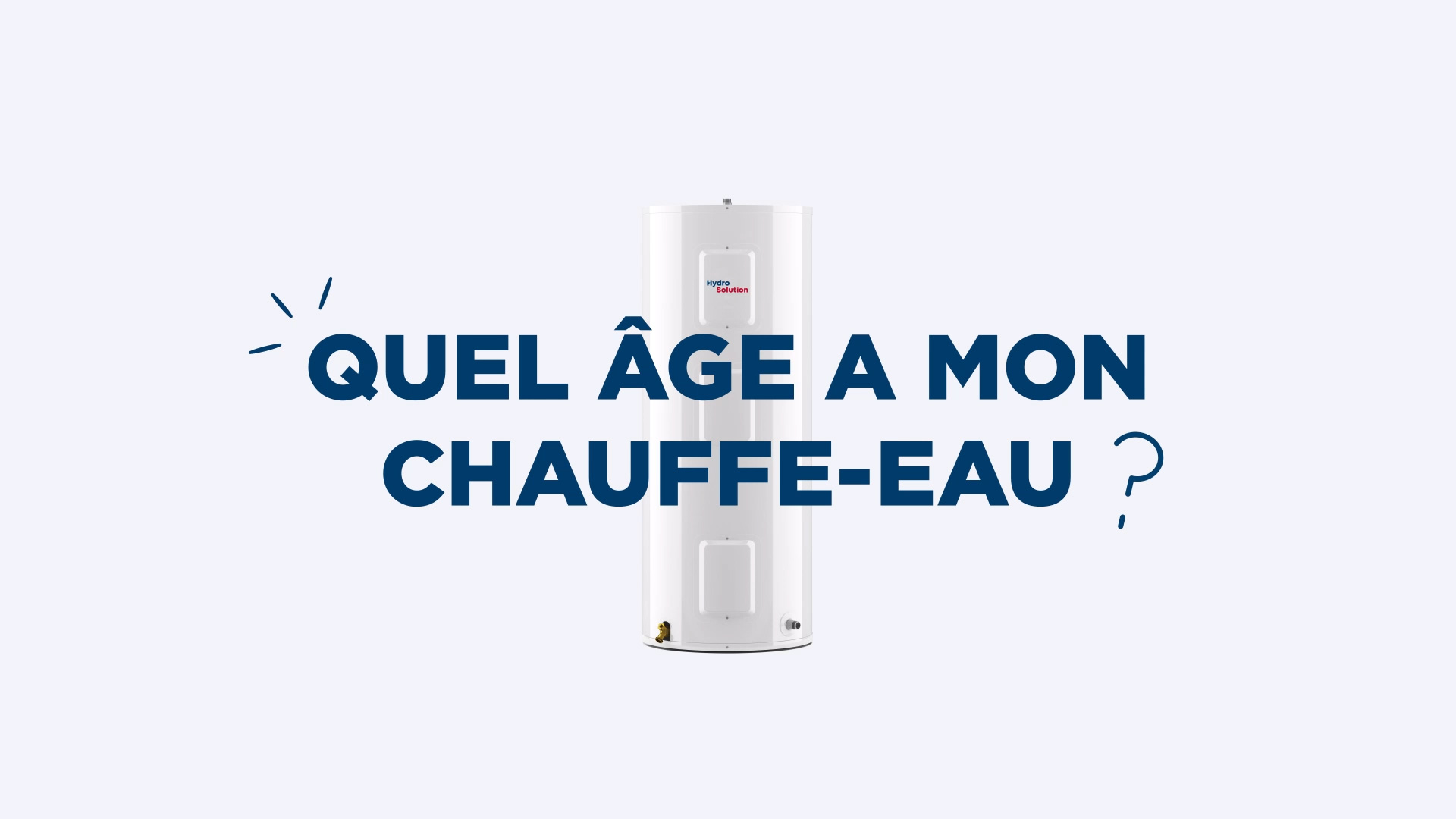 Quel âge à mon chauffe-eau?