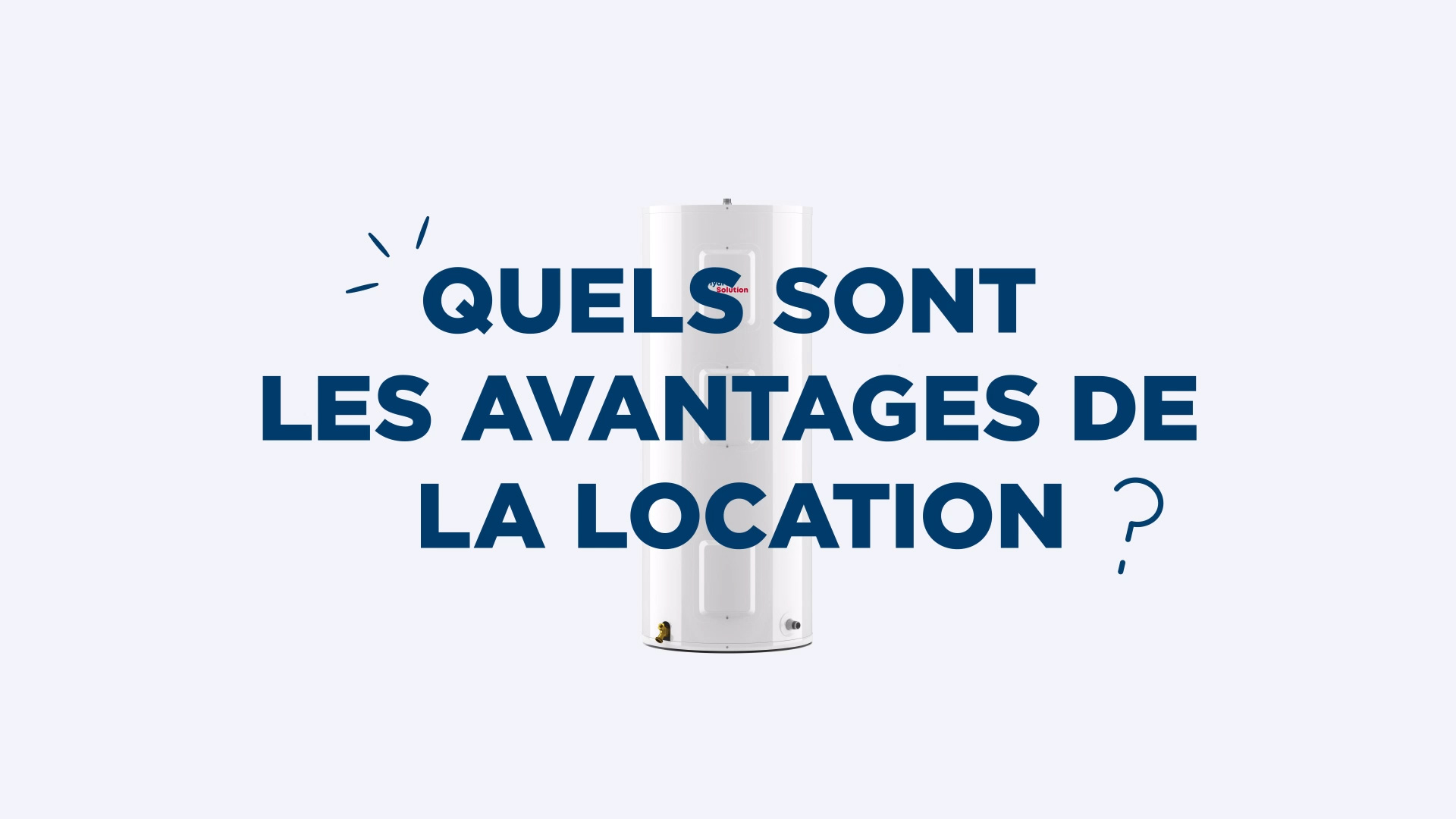 Quels sont les avantages de la location?