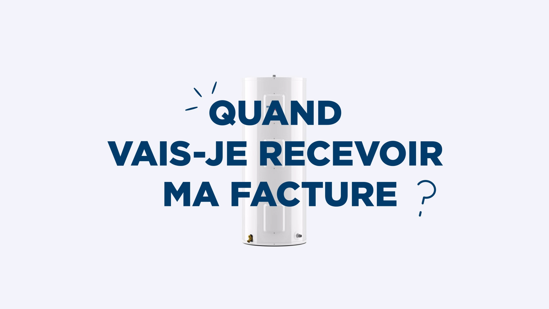 Quand vais-je recevoir ma facture ?